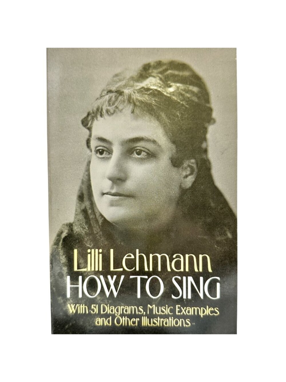 How To Sing 1993 Paperback With 51 Diagrams Music Examples by Lilli Lehmann